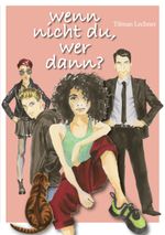 Wenn nicht du, wer dann? Cover des Buches Wenn nicht du, wer dann? (ISBN: 9783757809171)