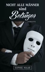 Nicht alle Männer sind Betrüger Cover des Buches Nicht alle Männer sind Betrüger (ISBN: 9783757810047)