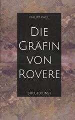 Die Gräfin von Rovere Cover des Buches Die Gräfin von Rovere (ISBN: 9783757810429)