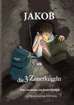 Jakob und die 3 Zauberkugeln Cover des Buches Jakob und die 3 Zauberkugeln (ISBN: 9783757810467)