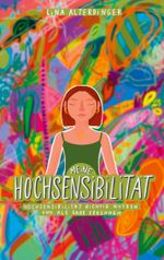Meine Hochsensibiliät Cover des Buches Meine Hochsensibiliät (ISBN: 9783757811419)