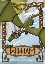 William und die Drachen des Nordens Cover des Buches William und die Drachen des Nordens (ISBN: 9783757811617)