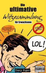 Die ultimative Witzesammlung Cover des Buches Die ultimative Witzesammlung (ISBN: 9783757811914)