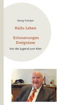 Hallo Leben Erinnerungen Ereignisse Cover des Buches Hallo Leben Erinnerungen Ereignisse (ISBN: 9783757812713)