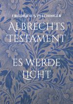 Albrechts Testament Cover des Buches Albrechts Testament (ISBN: 9783757813475)