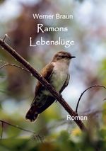 Ramons Lebenslüge Cover des Buches Ramons Lebenslüge (ISBN: 9783757813529)