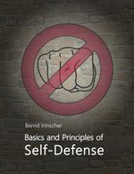 Basics and Principles of Self-Defense Cover des Buches Basics and Principles of Self-Defense (ISBN: 9783757813635)