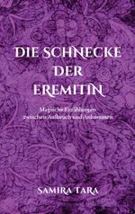 Die Schnecke der Eremitin Cover des Buches Die Schnecke der Eremitin (ISBN: 9783757814762)