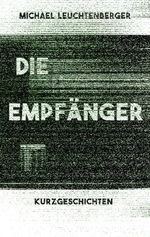 Die Empfänger Cover des Buches Die Empfänger (ISBN: 9783757814830)