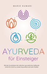 Ayurveda für Einsteiger Cover des Buches Ayurveda für Einsteiger (ISBN: 9783757815493)