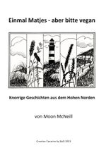 Einmal Matjes - aber bitte vegan Cover des Buches Einmal Matjes - aber bitte vegan (ISBN: 9783757815790)