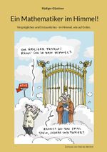 Ein Mathematiker im Himmel! Cover des Buches Ein Mathematiker im Himmel! (ISBN: 9783757815974)