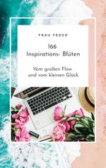 166 Inspirations- Blüten Cover des Buches 166 Inspirations- Blüten (ISBN: 9783757816070)