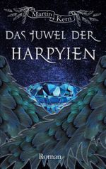 Das Juwel der Harpyien Cover des Buches Das Juwel der Harpyien (ISBN: 9783757816520)