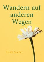 Wandern auf anderen Wegen Cover des Buches Wandern auf anderen Wegen (ISBN: 9783757816681)