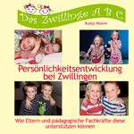 Persönlichkeitsentwicklung bei Zwillingen Cover des Buches Persönlichkeitsentwicklung bei Zwillingen (ISBN: 9783757816858)