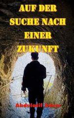Auf der Suche nach einer Zukunft Cover des Buches Auf der Suche nach einer Zukunft (ISBN: 9783757817299)