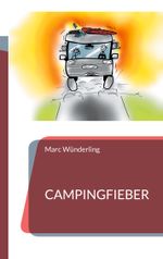 Campingfieber Cover des Buches Campingfieber (ISBN: 9783757817930)