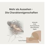 Mehr als nur Aussehen - Die Charaktereigenschaft Cover des Buches Mehr als nur Aussehen - Die Charaktereigenschaft (ISBN: 9783757818005)