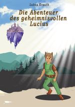 Das Abenteuer des geheimnisvollen Lucius Cover des Buches Das Abenteuer des geheimnisvollen Lucius (ISBN: 9783757818630)