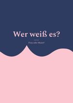Wer weiß es? Cover des Buches Wer weiß es? (ISBN: 9783757819422)
