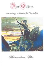 Don Quijote, was verbirgt sich hinter der Geschichte? Cover des Buches Don Quijote, was verbirgt sich hinter der Geschichte? (ISBN: 9783757820657)