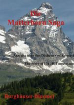 Die Matterhorn Saga Cover des Buches Die Matterhorn Saga (ISBN: 9783757821630)