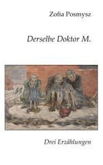 Derselbe Doktor M. Cover des Buches Derselbe Doktor M. (ISBN: 9783757822187)