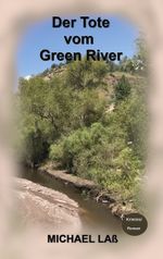 Der Tote vom Green River Cover des Buches Der Tote vom Green River (ISBN: 9783757823757)