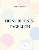 Dein Ereignis-Tagebuch Cover des Buches Dein Ereignis-Tagebuch (ISBN: 9783757824723)