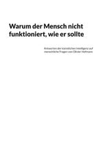 Warum der Mensch nicht funktioniert, wie er sollte Cover des Buches Warum der Mensch nicht funktioniert, wie er sollte (ISBN: 9783757824945)
