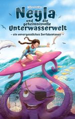 Neyla und die geheimnisvolle Unterwasserwelt Cover des Buches Neyla und die geheimnisvolle Unterwasserwelt (ISBN: 9783757825348)