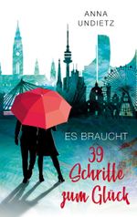 Es braucht 39 Schritte zum Glück Cover des Buches Es braucht 39 Schritte zum Glück (ISBN: 9783757825973)