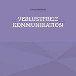 Verlustfreie Kommunikation Cover des Buches Verlustfreie Kommunikation (ISBN: 9783757826666)
