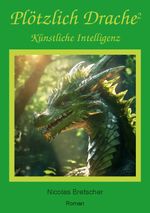 Plötzlich Drache 2 Cover des Buches Plötzlich Drache 2 (ISBN: 9783757826857)