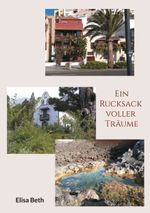 Ein Rucksack voller Träume Cover des Buches Ein Rucksack voller Träume (ISBN: 9783757828530)