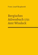 Bergisches Adressbuch 1731 Amt Windeck Cover des Buches Bergisches Adressbuch 1731 Amt Windeck (ISBN: 9783757828707)