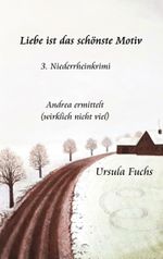 Liebe ist das schönste Motiv Cover des Buches Liebe ist das schönste Motiv (ISBN: 9783757828738)