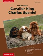 Traumrasse: Cavalier King Charles Spaniel Cover des Buches Traumrasse: Cavalier King Charles Spaniel (ISBN: 9783757828943)