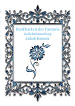 Dankbarkeit der Fantasie Cover des Buches Dankbarkeit der Fantasie (ISBN: 9783757829315)