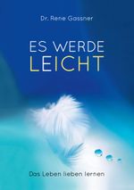 Es werde Leicht Cover des Buches Es werde Leicht (ISBN: 9783757830472)