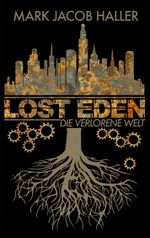 Lost Eden - Die verlorene Welt Cover des Buches Lost Eden - Die verlorene Welt (ISBN: 9783757830601)