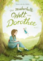 Die zauberhafte Welt von Dorothee Cover des Buches Die zauberhafte Welt von Dorothee (ISBN: 9783757831493)