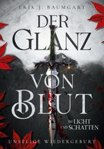Der Glanz von Blut im Licht und Schatten Cover des Buches Der Glanz von Blut im Licht und Schatten (ISBN: 9783757838614)