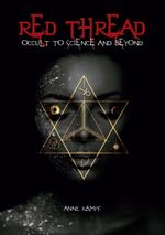 Red Thread: Occult to Science and Beyond Cover des Buches Red Thread: Occult to Science and Beyond (ISBN: 9783757840143)