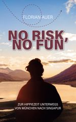 No risk, no fun Cover des Buches No risk, no fun (ISBN: 9783757842123)