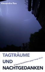 Tagträume und Nachtgedanken Cover des Buches Tagträume und Nachtgedanken (ISBN: 9783757845193)