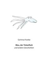 Bleu der Tintenfisch Cover des Buches Bleu der Tintenfisch (ISBN: 9783757845247)