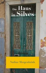 Das Haus in Silves Cover des Buches Das Haus in Silves (ISBN: 9783757845544)