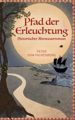 Pfad der Erleuchtung Cover des Buches Pfad der Erleuchtung (ISBN: 9783757845674)